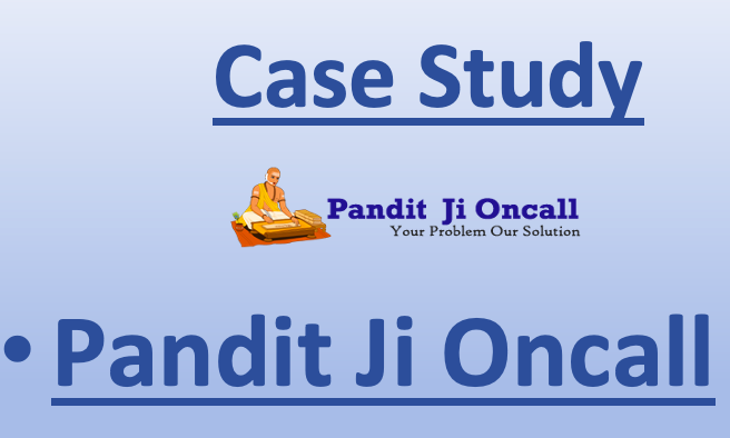Pandit ji on call case study